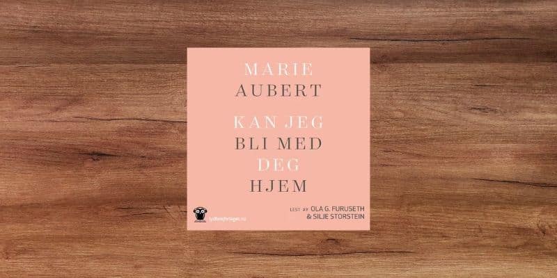 Kan jeg bli med deg hjem Lydbok Kan jeg bli med deg hjem Lydbok