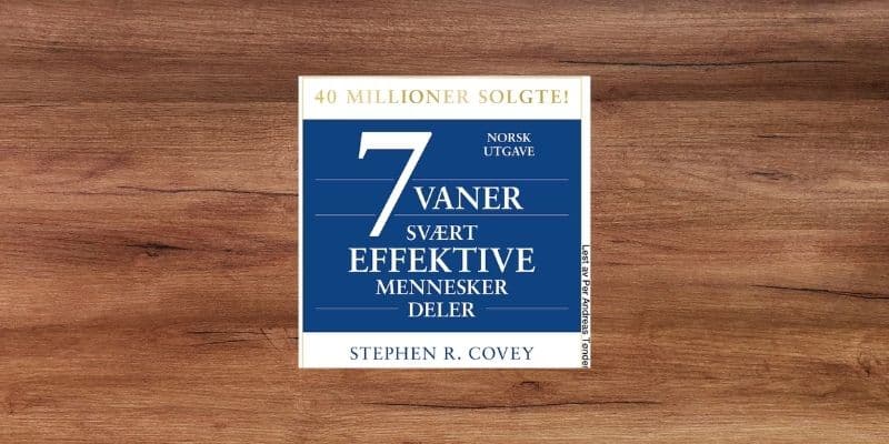 7 vaner svært effektive mennesker deler Lydbok 7 vaner svaert effektive mennesker deler Lydbok
