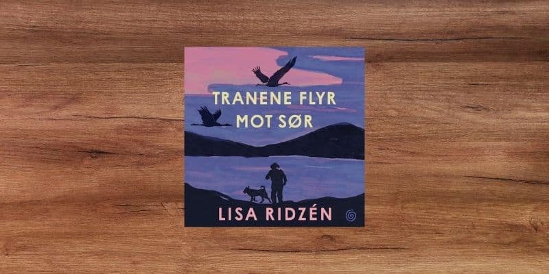 Tranene flyr mot sør Lydbok Tranene flyr mot sor Lydbok