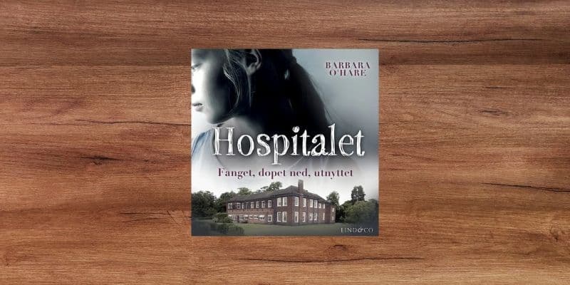 Hospitalet- Fanget, dopet ned, utnyttet Lydbok Hospitalet Fanget dopet ned utnyttet Lydbok