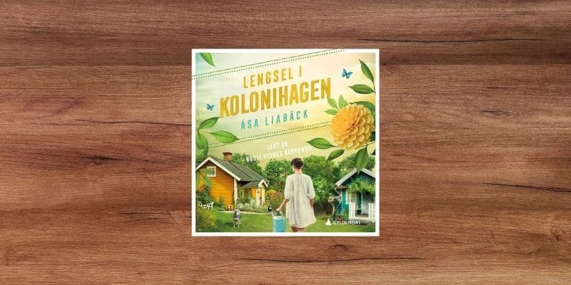 Lengsel i kolonihagen Lydbok Lengsel i kolonihagen Lydbok
