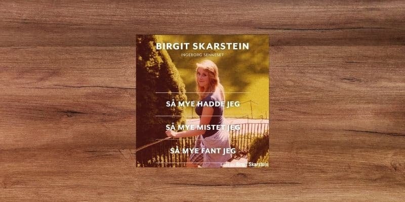 Så mye hadde jeg, så mye mistet jeg, så mye fant jeg Lydbok